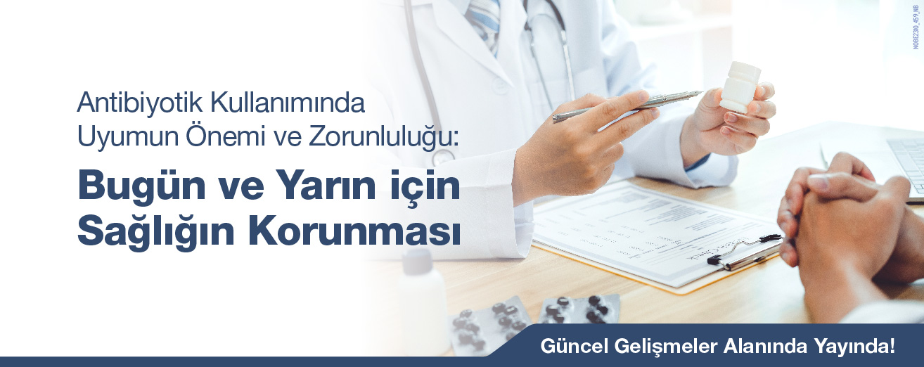 Antibiyotik Kullanımında Uyumun Önemi ve Zorunluluğu Bugün ve Yarın için Sağlığın Korunması - slider